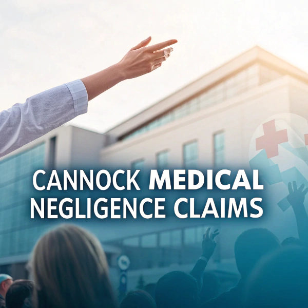 Cannock Medical Negligence Claims